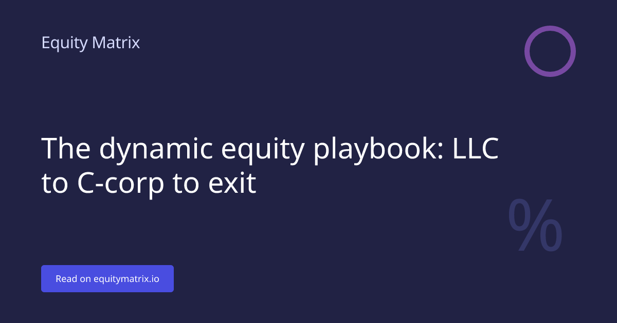 The Dynamic Equity Playbook: Entity Structure, Tax Strategy, and the ...